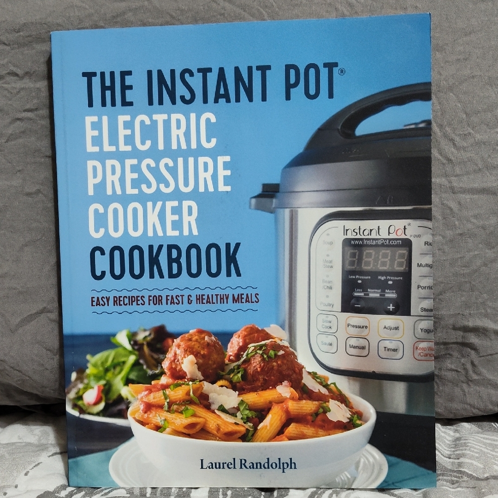 Instant Pot Electric Pressure Cooker Cookbook